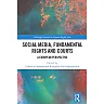 Social Media Fundamental Rights and Courts: A European Perspective