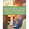 Social Policy and Social Programs: A Method for the Practical Public Policy Analyst, 6th Edition