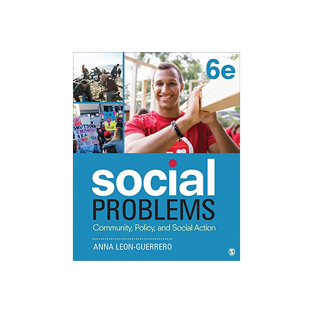 Social Problems: Community, Policy, and Social Action - 6th Edition