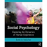 Social Psychology: Exploring the Dynamics of Human Experience