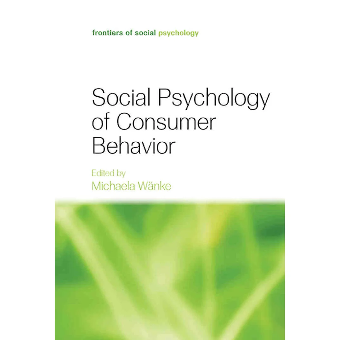 Social Psychology of Consumer Behavior 1st Edition