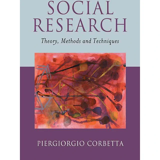 Social Research: Theory Methods and Techniques 1st Edition