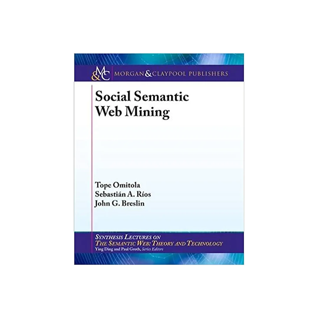 Social Semantic Web Mining