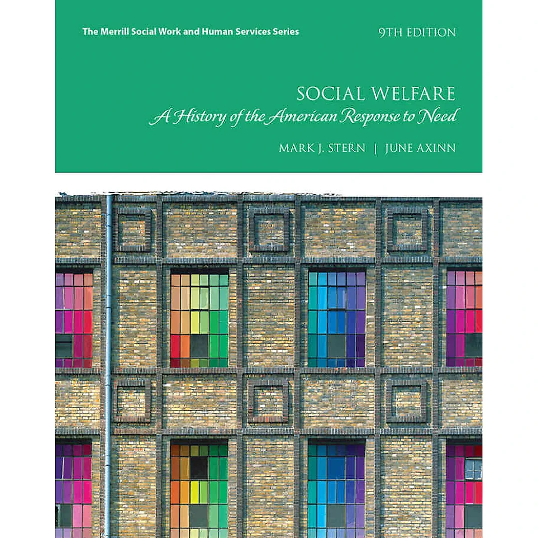 Social Welfare: A History of the American Response to Need, 9th Edition