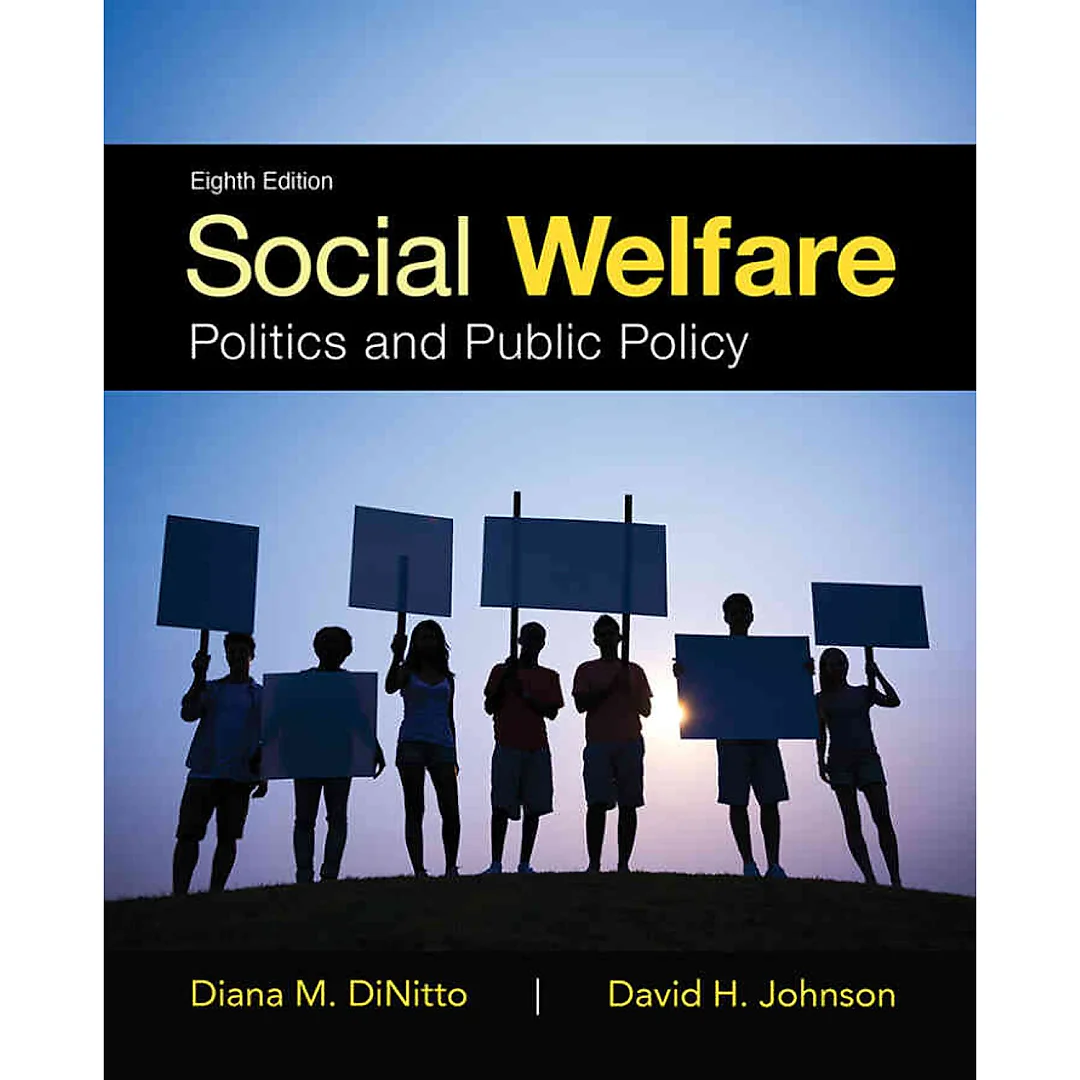 Social Welfare: Politics and Public Policy, 8th Edition