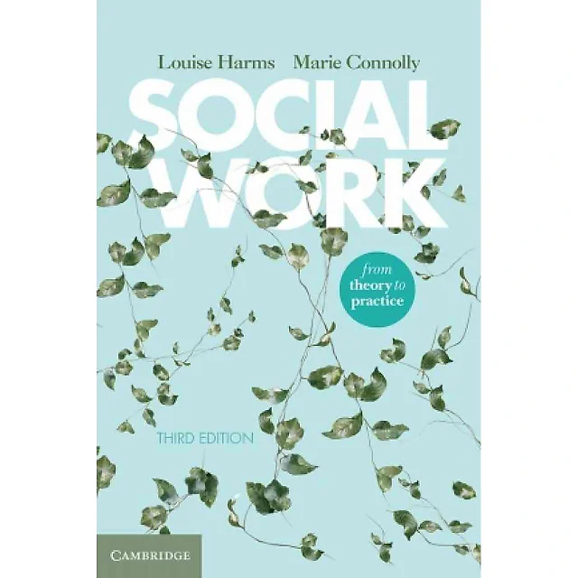 Social Work: From Theory to Practice, 3rd Edition