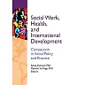 Social Work Health and International Development: Compassion in Social Policy and Practice