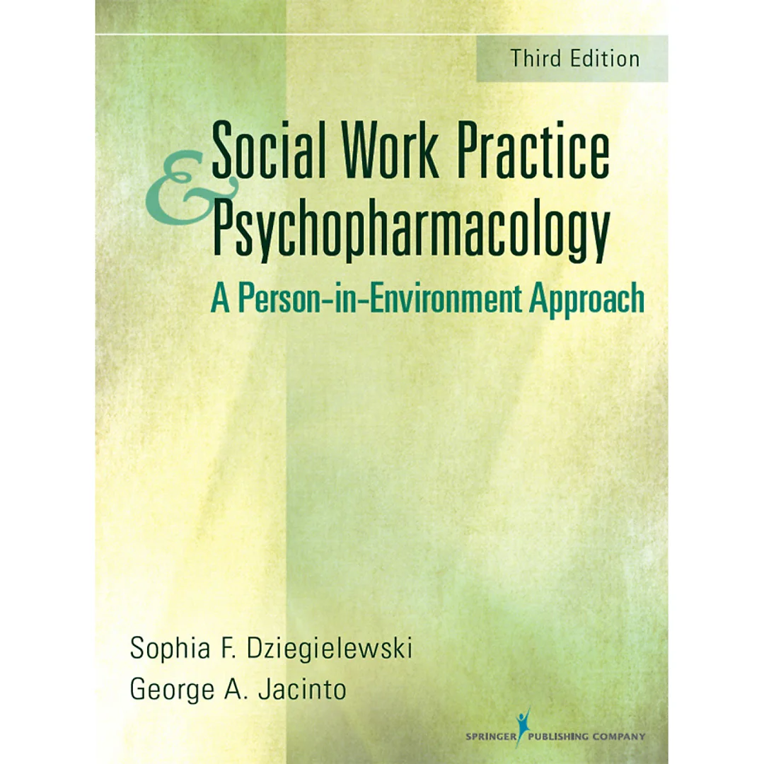 Social Work Practice and Psychopharmacology: A Person-in-Environment Approach