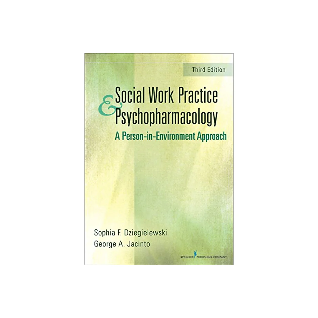 Social Work Practice and Psychopharmacology, Third Edition: A Person-in-Environment Approach 3rd Edition