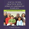 Social Work Practice with African American Families: An Intergenerational Perspective