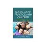 Social Work Practice with Children - 4th Edition
