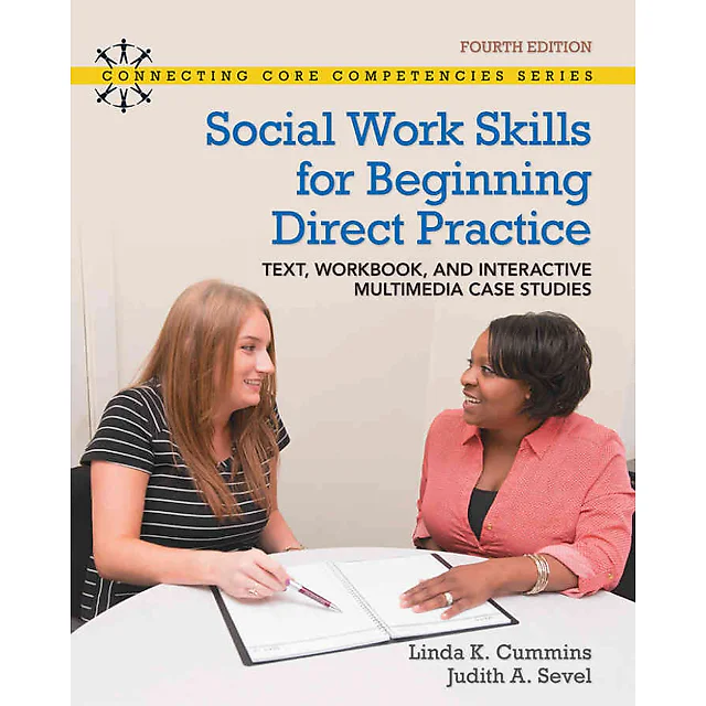 Social Work Skills for Beginning Direct Practice, 4th Edition