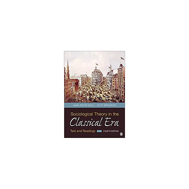 Sociological Theory in the Classical Era: Text and Readings