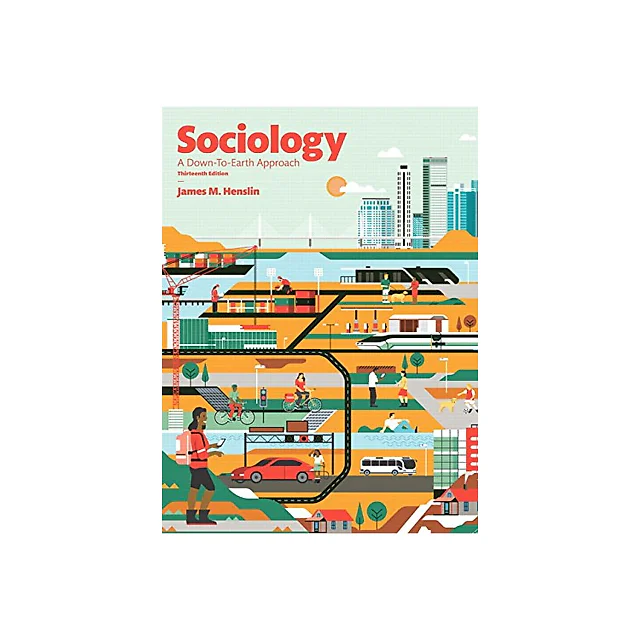 Sociology: A Down to Earth Approach (13th edition) - James M. Henslin