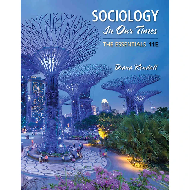 Sociology in Our Times: The Essentials 11th Edition
