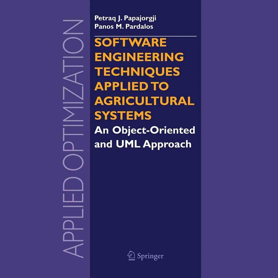 Software Engineering Techniques Applied to Agricultural Systems: An Object-Oriented and UML Approach