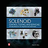 Solenoid Control Testing and Servicing: A Handy Reference for Engineers and Technicians