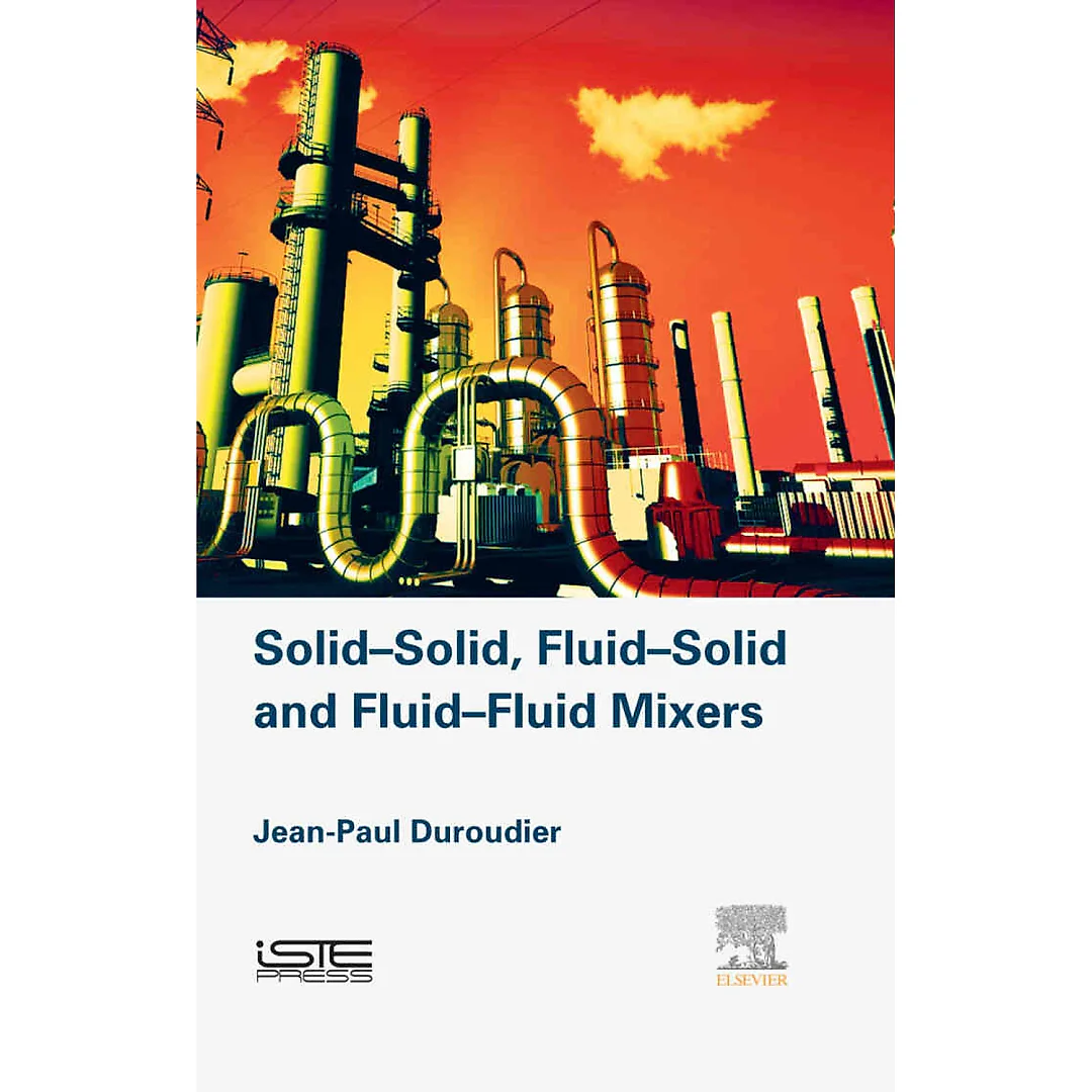 Solid-Solid, Fluid-Solid, Fluid-Fluid Mixers