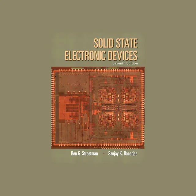 Solid State Electronic Devices 7Th Edition