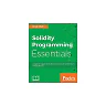 Solidity Programming Essentials: A beginner's guide to build smart contracts for Ethereum and blockchain