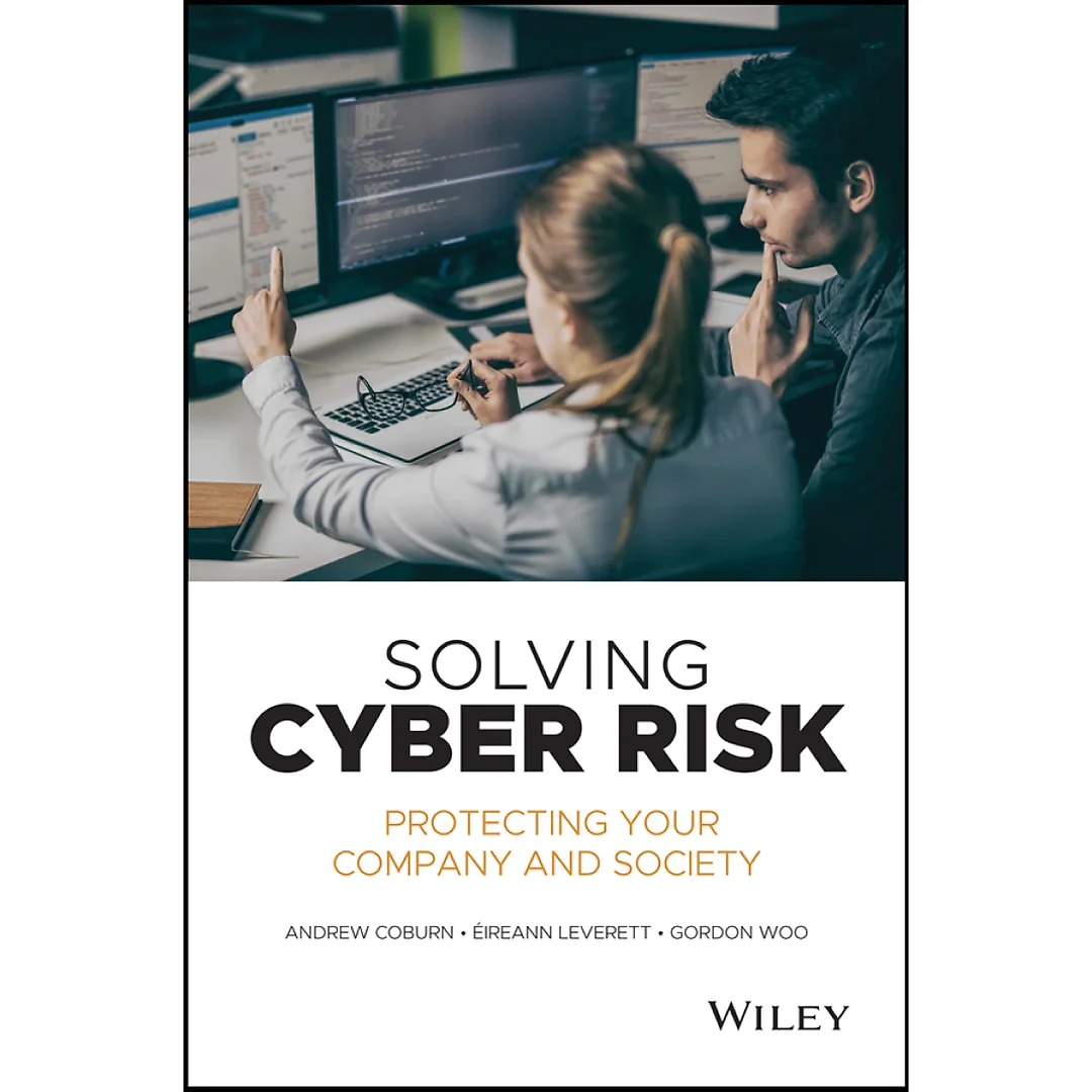 Solving Cyber Risk: Protecting Your Company and Society