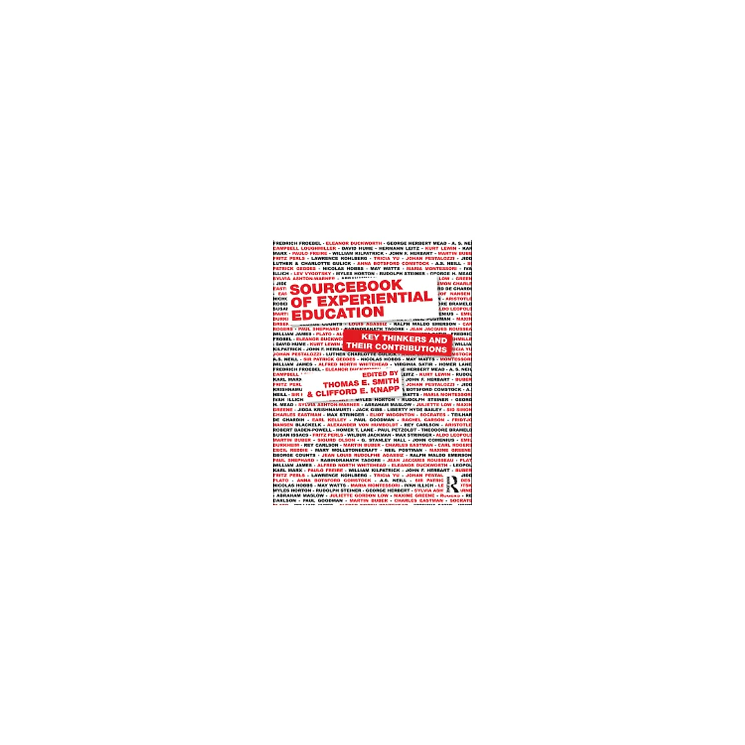 Sourcebook of Experiential Education: Key Thinkers and Their Contributions