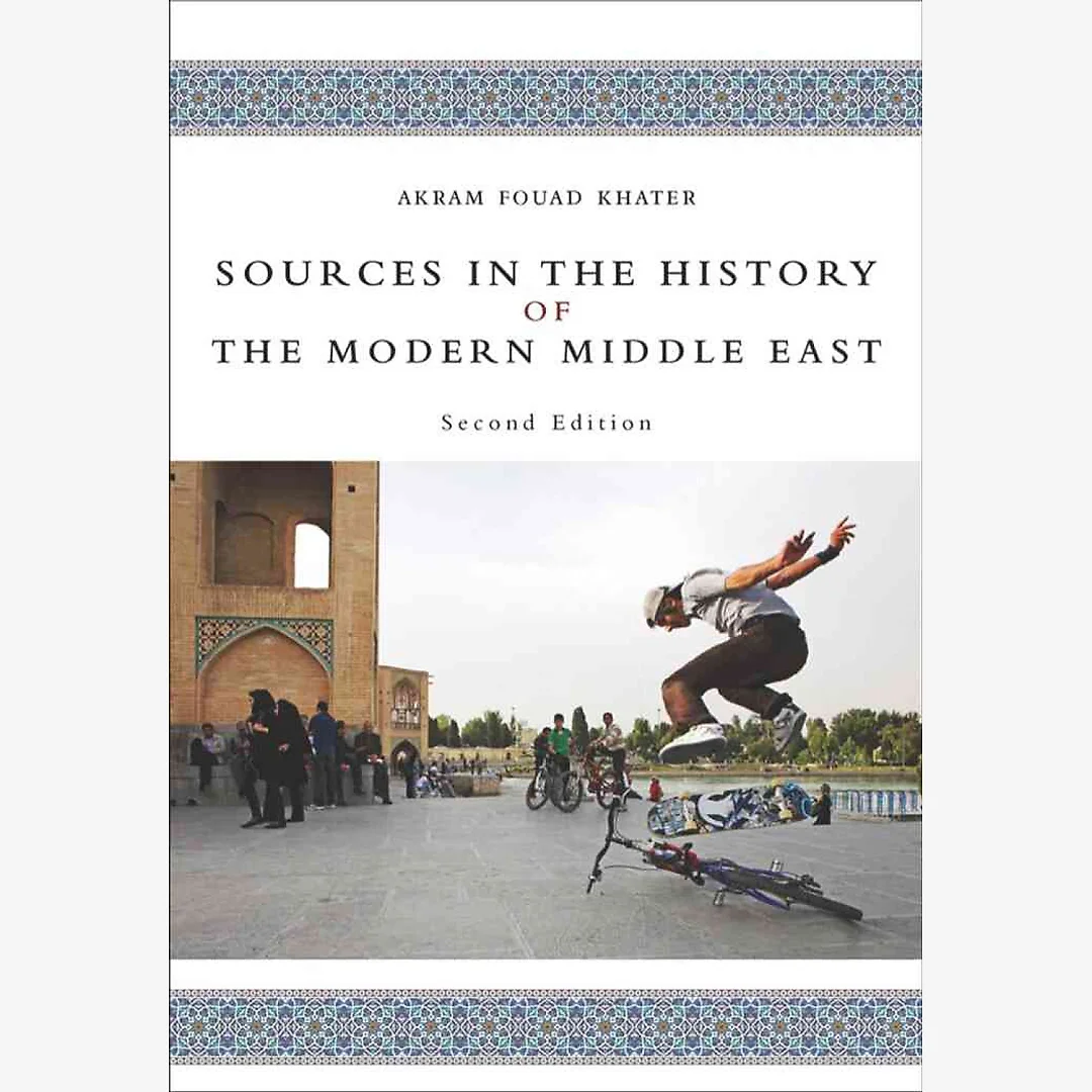 Sources in the History of the Modern Middle East 2nd Edition