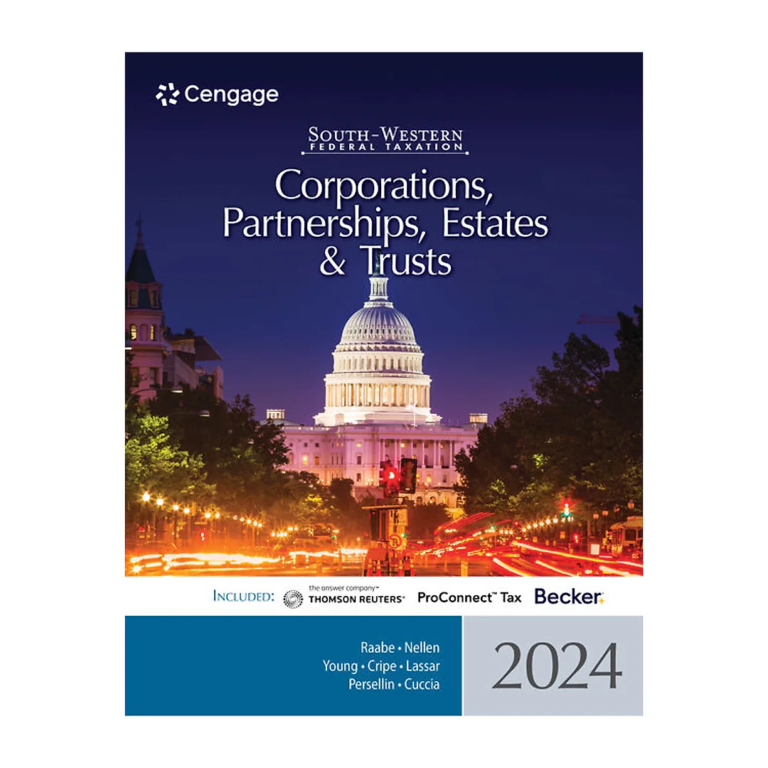 South-Western Federal Taxation: Corporations, Partnerships, Estates and Trusts, 2024 Edition