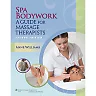 Spa Bodywork: A Guide for Massage Therapists