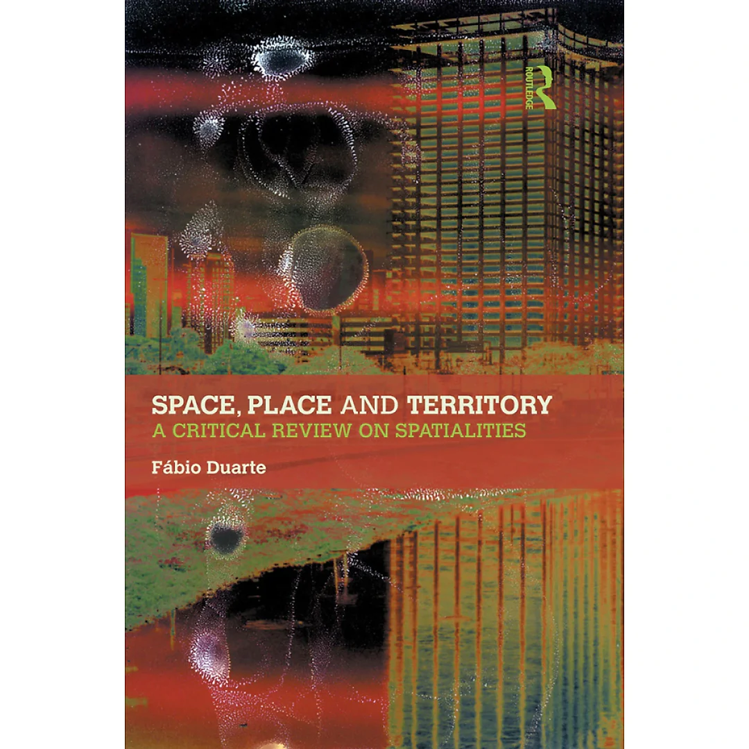 Space Place and Territory: A Critical Review on Spatialities