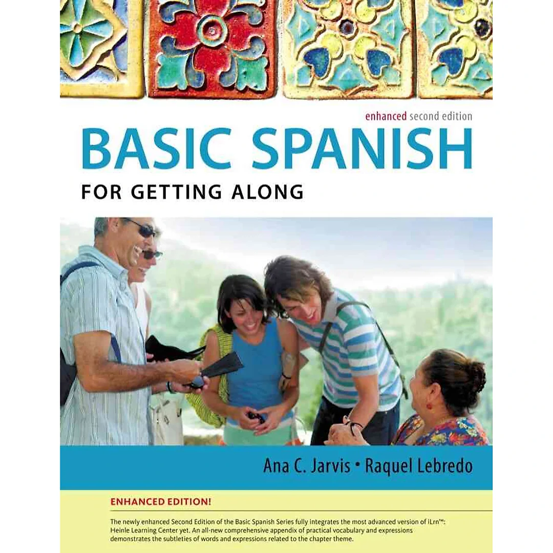 Spanish for Getting Along Enhanced Edition: The Basic Spanish Series 2nd Edition
