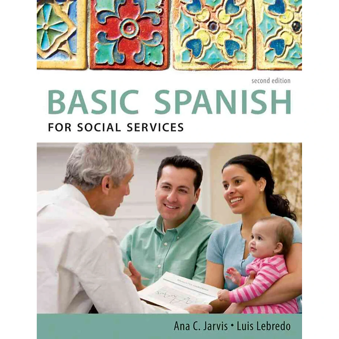 Spanish for Social Services: Basic Spanish Series 2nd Edition