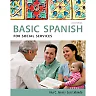 Spanish for Social Services: Basic Spanish Series 2nd Edition