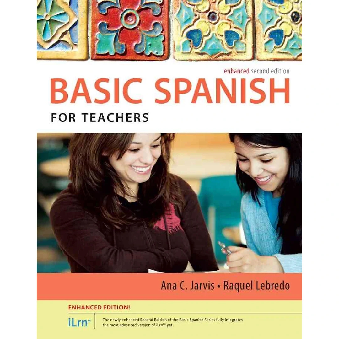 Spanish for Teachers: The Basic Spanish Series Enhanced 2nd Edition