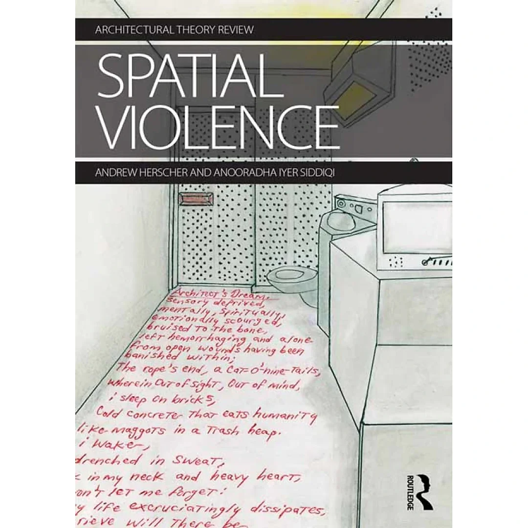 Spatial Violence: Studies in Architecture