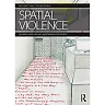 Spatial Violence: Studies in Architecture