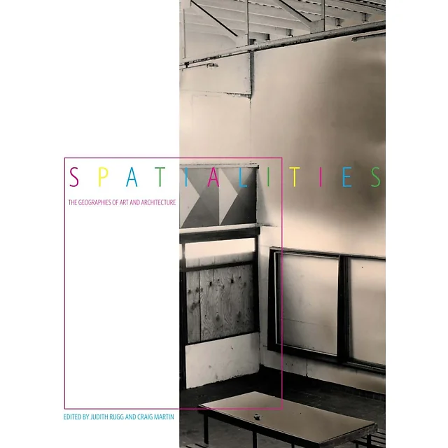 Spatialities: The Geographies of Art and Architecture