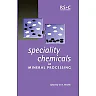 Speciality Chemicals in Mineral Processing