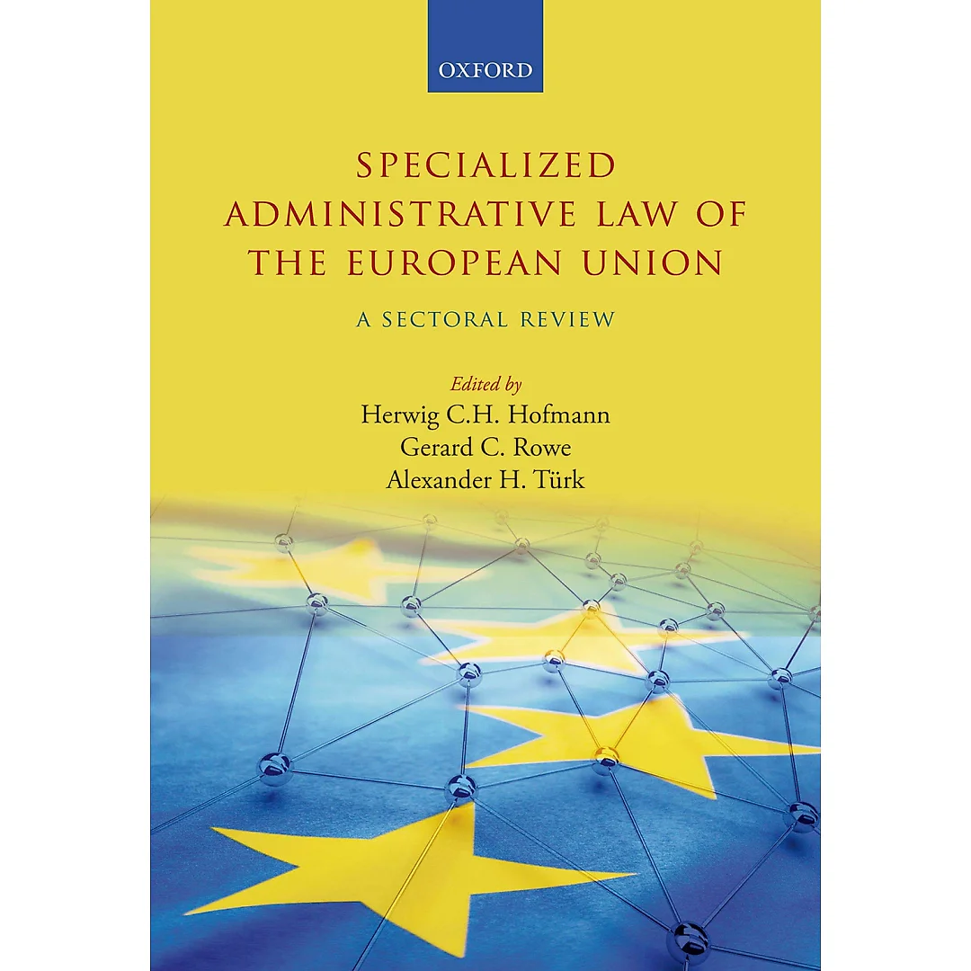 Specialized Administrative Law of the European Union: A Sectoral Review