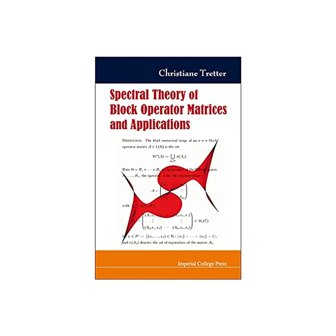 Spectral Theory Of Block Operator Matrices And Applications