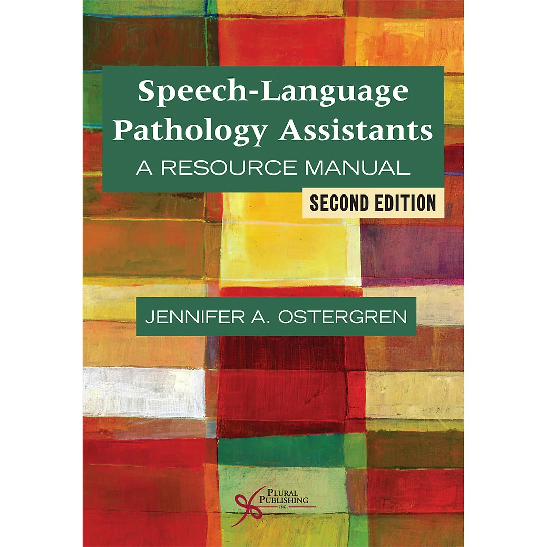 Speech-Language Pathology Assistants: A Resource Manual 2nd edition
