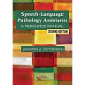 Speech-Language Pathology Assistants: A Resource Manual 2nd edition