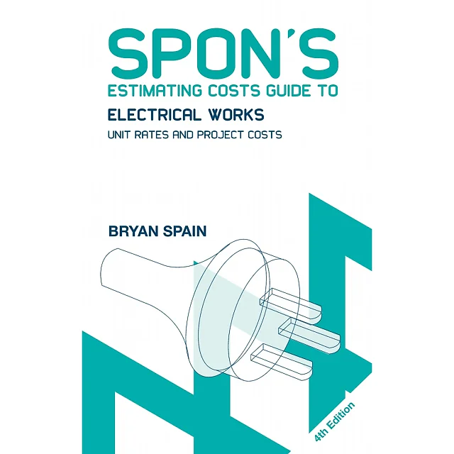 Spon's Estimating Costs Guide to Electrical Works: Unit Rates and Project Costs