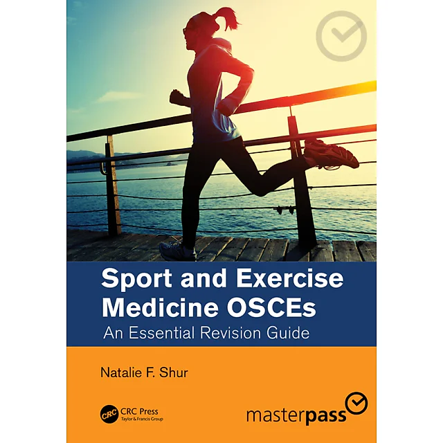 Sport and Exercise Medicine OSCEs: An Essential Revision Guide