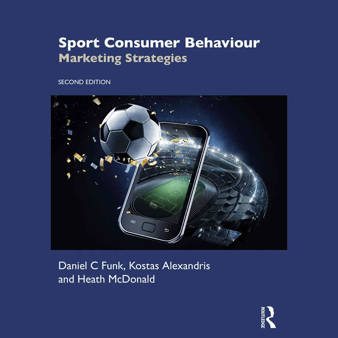 Sport Consumer Behaviour: Marketing Strategies 2nd Edition
