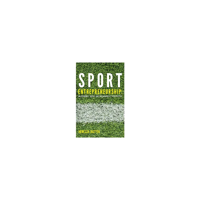 Sport Entrepreneurship: An economic, social and sustainability perspective
