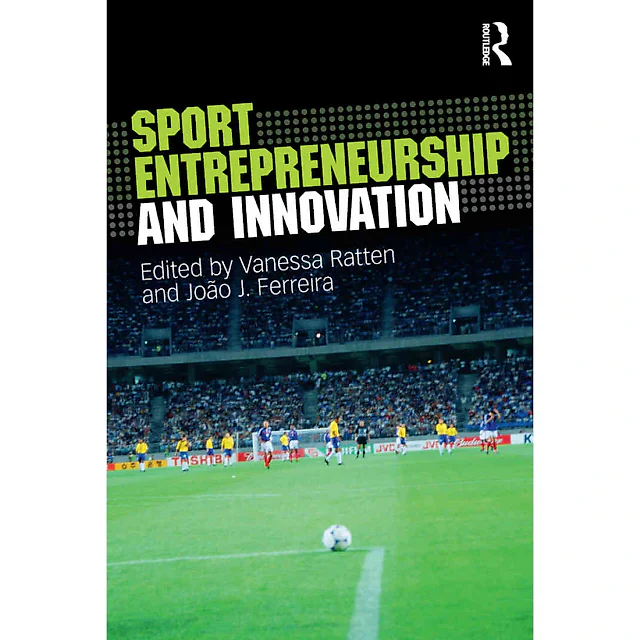 Sport Entrepreneurship and Innovation, 1st Edition