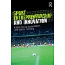 Sport Entrepreneurship and Innovation, 1st Edition
