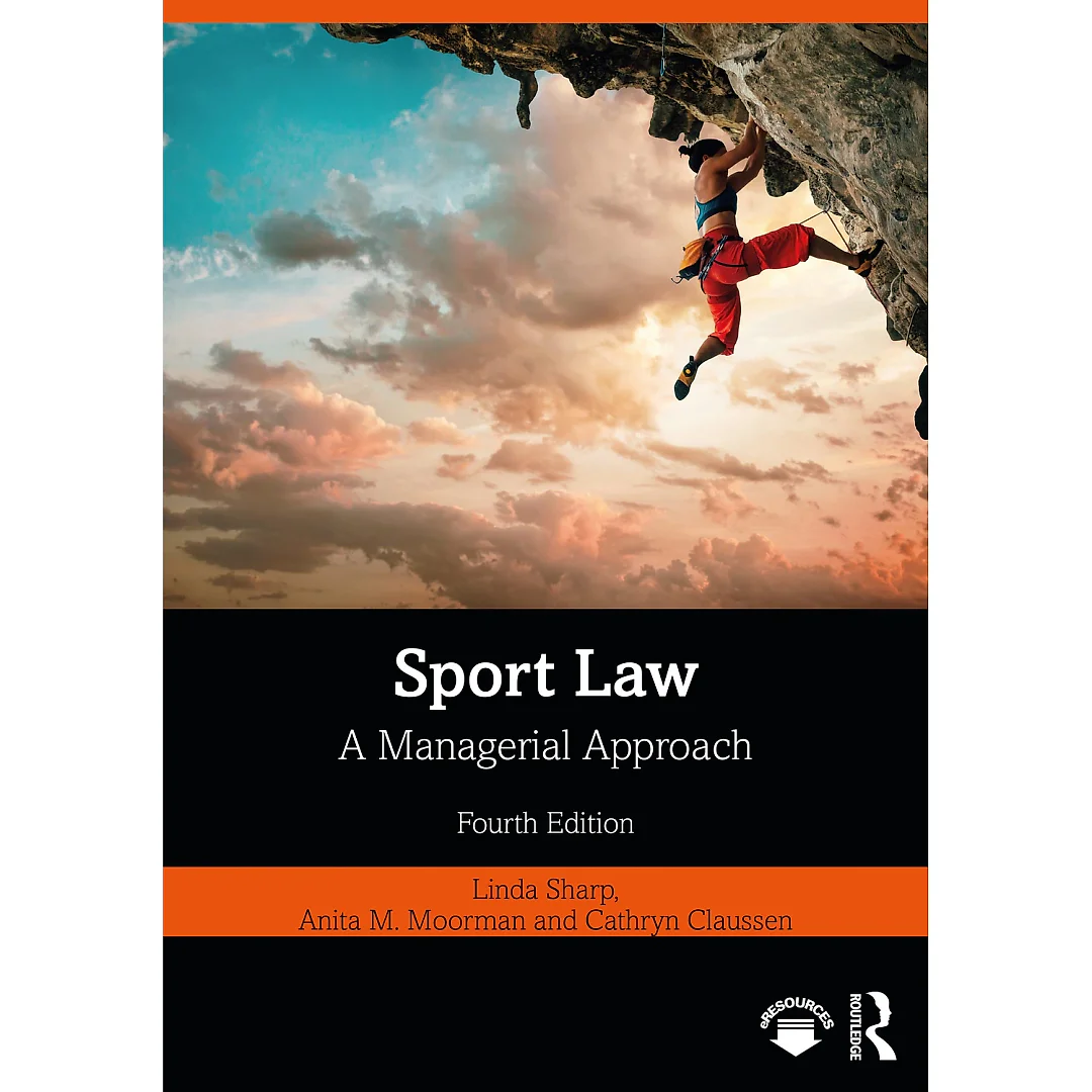 Sport Law: A Managerial Approach, 4th Edition