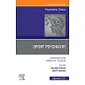 Sport Psychiatry: Maximizing Performance, An Issue of Psychiatric Clinics of North America